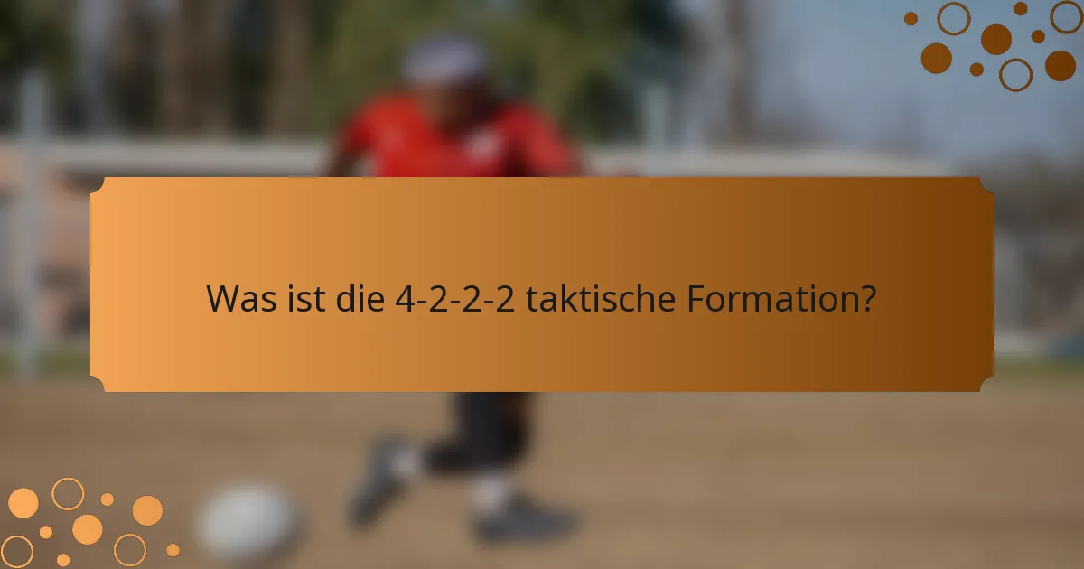 Was ist die 4-2-2-2 taktische Formation?